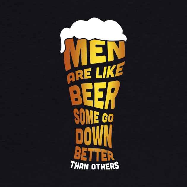 men are like beer some go down better than others by tshirttrending